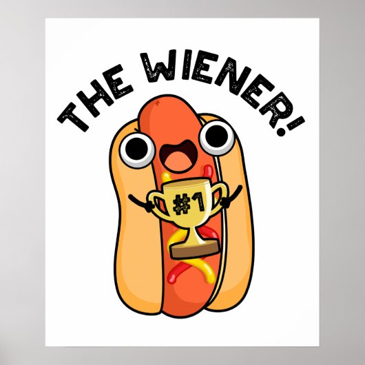 De Wiener Funny Winner Hot Dog Pun Poster (Voorkant)