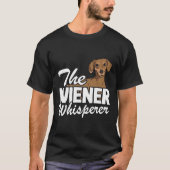 De Wiener Whisperer Funny Dachshund T-shirt (Voorkant)