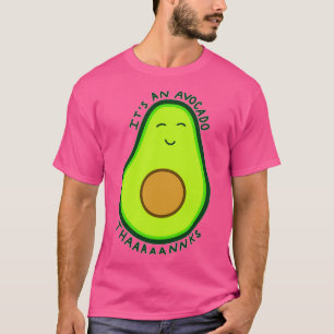 De wijn Itx27s een Avocado Bedankt T-shirt