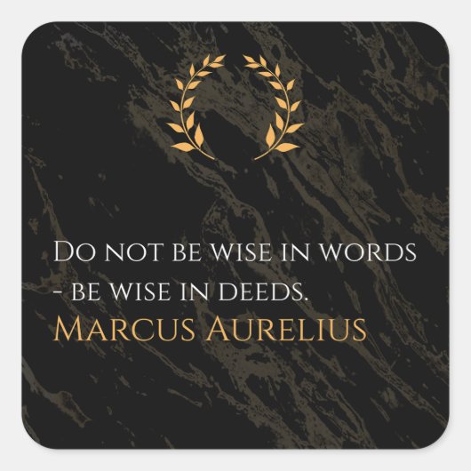 De wijsheid van Marcus Aurelius: Daden spreken lui Vierkante Sticker (Voorkant)