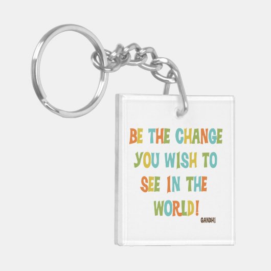 De wijziging die je wilt zien sleutelhanger (Voorkant Links)