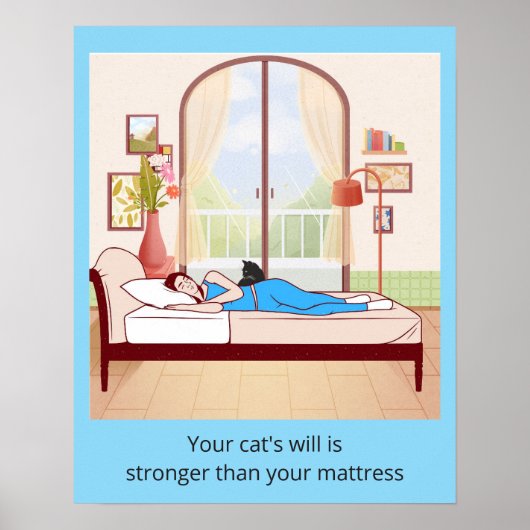 De wil van je kat is sterker dan je matras poster (Voorkant)