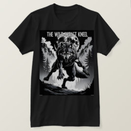 De wilde wil niet knielen - Fierce Wolf Under the T-shirt