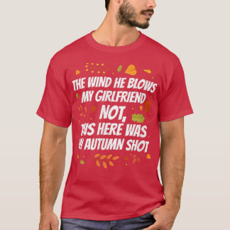 De wind die hij mijn vriendin niet blaast, herfsts t-shirt