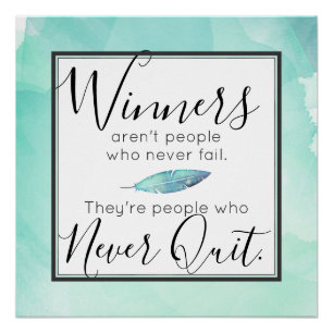 De winnaars houden nooit Motivatie Citaat op WAT Perfect Poster