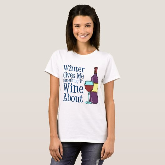 De winter iets om over te winden t-shirt (Voorkant volledig)