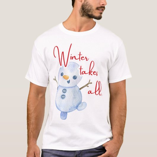 De winter neemt alles t-shirt (Voorkant)