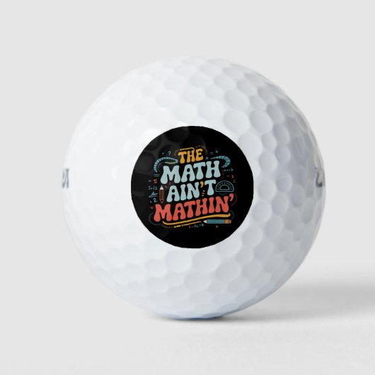 De Wiskunde Ain't Mathin 'Show Uw werk Wiskunde Le Golfballen (Voorkant)