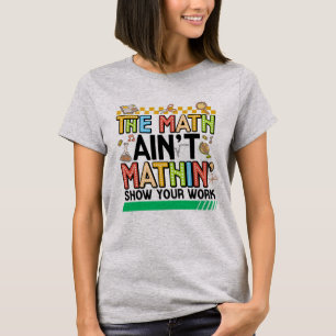 De wiskunde klopt niet Grappige cadeaus voor terug T-shirt