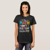 De wiskunde klopt niet grappige leraar nerd meme t-shirt (Voorkant volledig)
