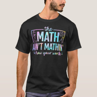 De Wiskunde Klopt Niet Grappige Wiskunde T-shirt
