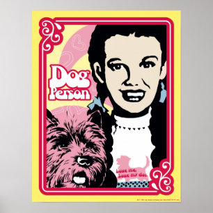 De wizard OZ™   Dorothy™ & Toto™ - Dog Person Poster