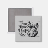 De wizard OZ™ | En je kleine hond ook Magneet (Voorkant / Achterkant)