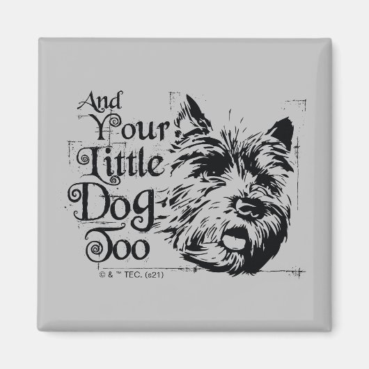 De wizard OZ™ | En je kleine hond ook Magneet (Voorkant)