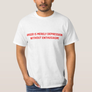 DE WOEDE IS SLECHTS DEPRESSIE ZONDER ENTHOUSIASME! T-SHIRT