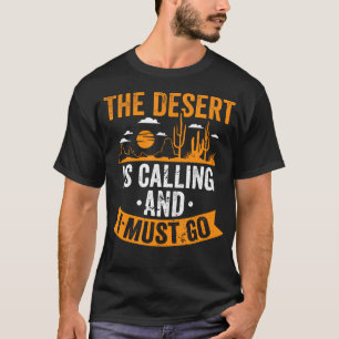 De woestijn roept Outdoor Avontuur Hiker Kamp T-shirt
