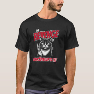 De Wraak van Schrödingers Kat Grappig T-shirt