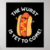 De Wurst is nog steeds grappige hotdog pun Dark BG Poster (Voorkant)