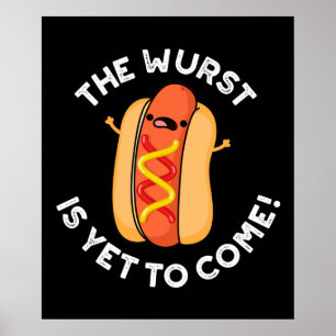 De Wurst is nog steeds grappige hotdog pun Dark BG Poster