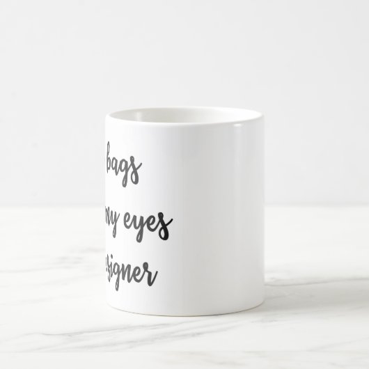 De zakken onder mijn ogen zijn designer Mok (Center)