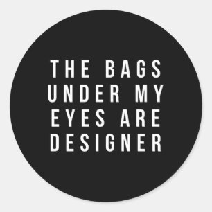 De zakken onder mijn ogen zijn er ronde sticker