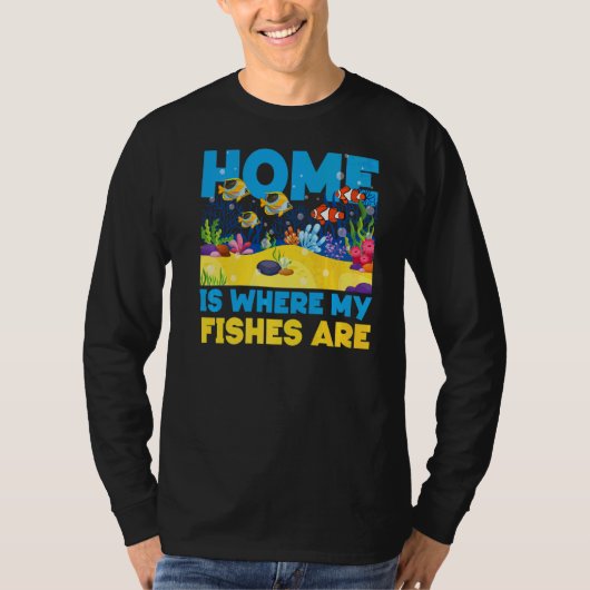 De zalm Aquarium Home is waar mijn vissen zijn T-shirt (Voorkant)