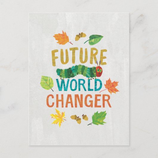 De zeer hongerige Caterpillar Future World Changer Briefkaart (Voorkant)