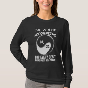 De Zen van Boekhouding voor elke debitering daar m T-shirt