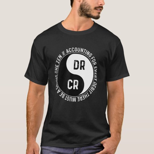 De Zen van de boekhouding van elke debitering moet T-shirt (Voorkant)
