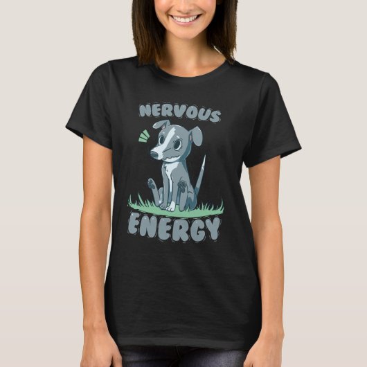 De zenuwachtige Windhond van de Energie T-shirt (Voorkant)
