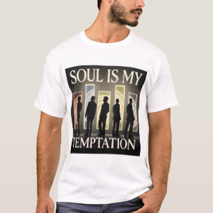 De ziel is mijn verleiding t-shirt