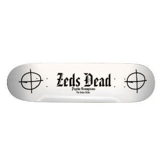 De Zodiac Killer Zeds Dead-PsychoAnon Skateboard