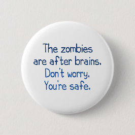 De zombies zitten achter de hersenen ronde button 5,7 cm