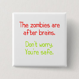 De zombies zitten achter de hersenen vierkante button 5,1 cm