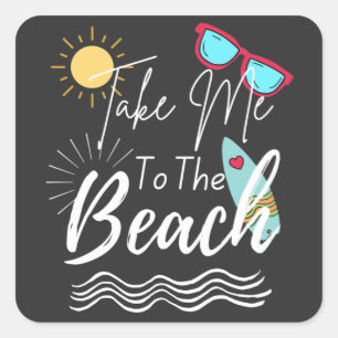 De zomer brengt me naar de strand vierkante sticker