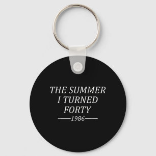 De zomer dat ik veertig werd 40e verjaardag 1986 sleutelhanger