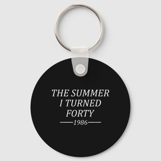 De zomer dat ik veertig werd 40e verjaardag 1986 sleutelhanger (Voorkant)