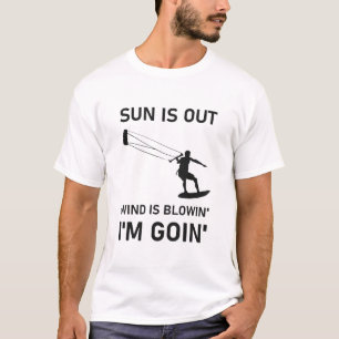 De zon is buiten, de wind waait, ik ga - Kitesurfe T-shirt