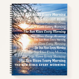 "De zon komt elke ochtend op" zonsopgang boven het Notitieboek