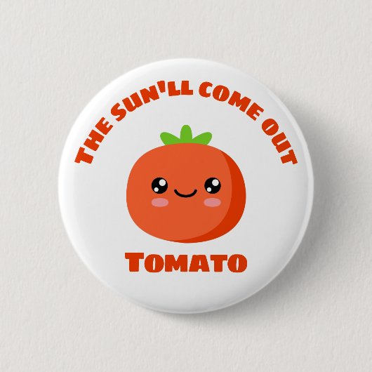 De zon komt uit Tomato Ronde Button 5,7 Cm (Voorkant)