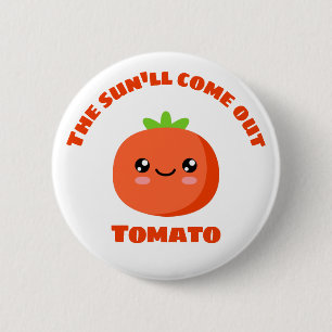 De zon komt uit Tomato Ronde Button 5,7 Cm