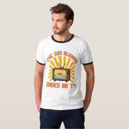 De zon schijnt altijd op TV-80s Music Tribute T-shirt