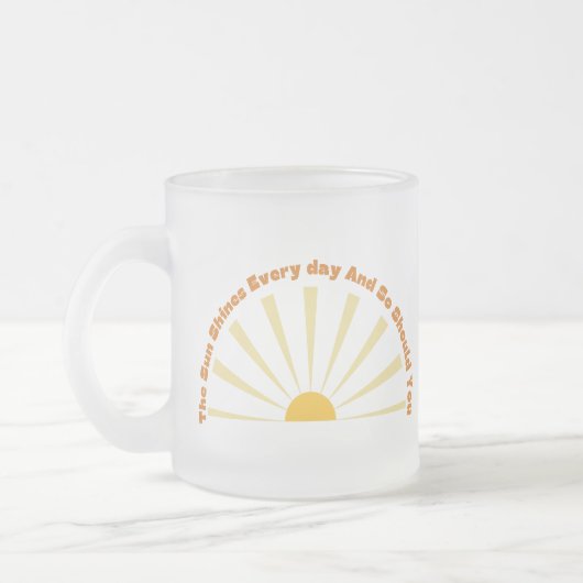 De zon schijnt elke dag en jij ook 10 matglas koffiemok (Links)