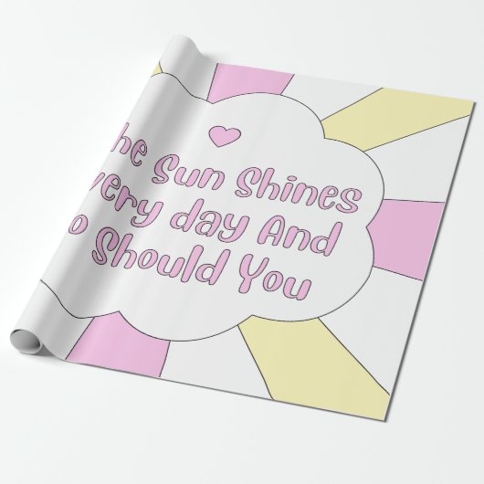 De zon schijnt elke dag en jij ook 1 cadeaupapier (Uitgerold)