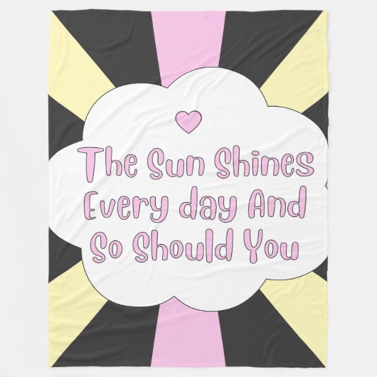 De zon schijnt elke dag en jij ook 1 fleece deken (Voorkant)
