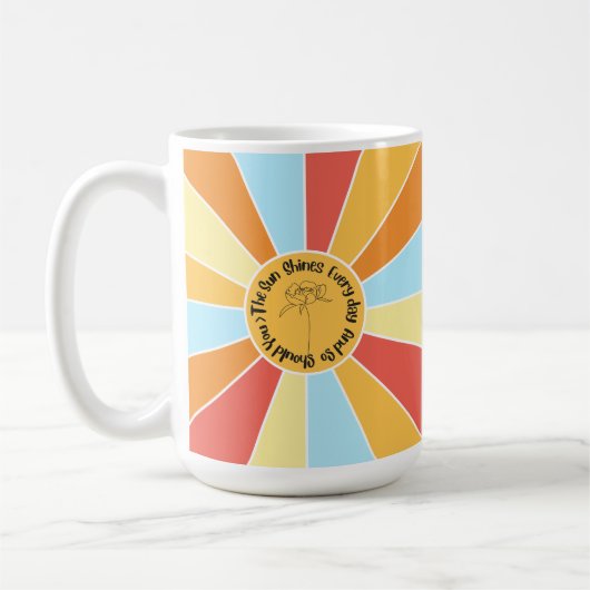 De zon schijnt elke dag en jij ook 5 koffiemok (Links)