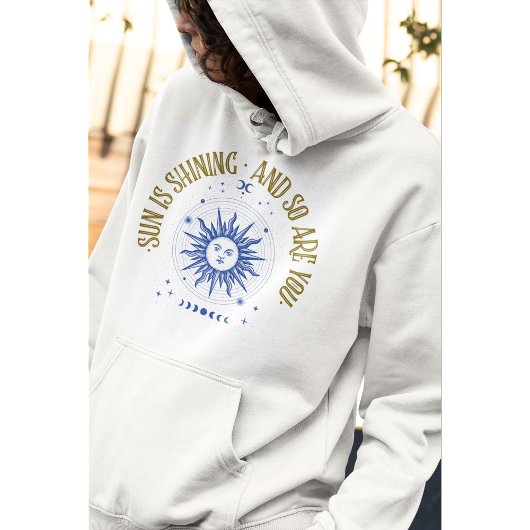 De zon schijnt en jij hoodie met zon logo ook