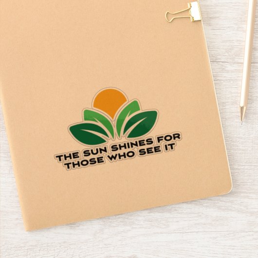 De zon schijnt voor degenen die het zien sticker (Notitieboek)