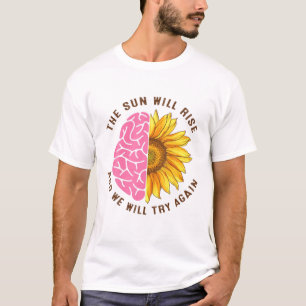 De Zon Zal O-P-K-O-M-E N Geestelijke Gezondheid Za T-shirt