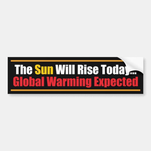 De zon zal vandaag stijgen... bumpersticker (Voorkant)